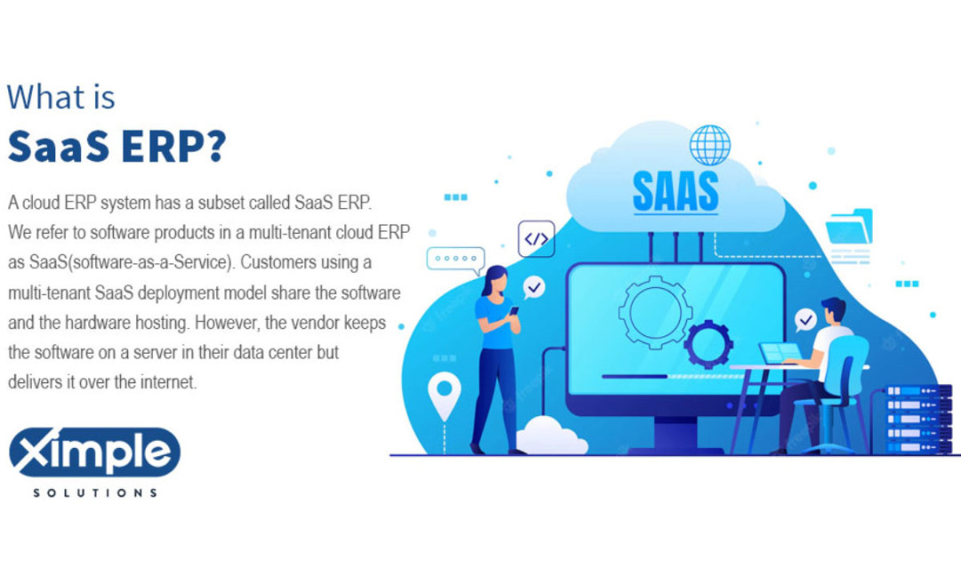 What Is SaaS ERP? Best ERP SaaS in   Ximple Solution